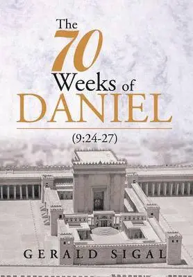Gerald Sigal - 70 Weeks of Daniel, Inbunden. Tillgänglighet: Lägg i varukorg