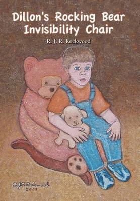 R J R Rockwood - Dillon's Rocking Bear Invisibility Chair, Inbunden. Tillgänglighet: Lägg i varukorg