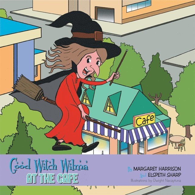 Margaret Harrison, Elspeth Sharp - Good Witch Wilma at the Cafe, E-bok