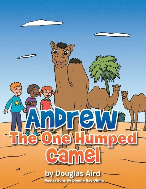 Douglas Aird - Andrew the One Humped Camel, E-bok