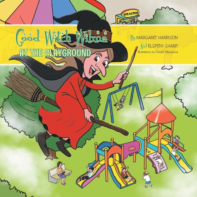 Elspeth Sharp, Margaret Harrison - Good Witch Wilma at the Playground, E-bok