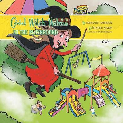 Margaret Harrison, Elspeth Sharp - Good Witch Wilma at the Playground, Häftad