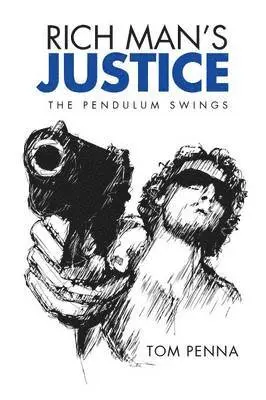 Tom Penna - Rich Man's Justice, Häftad. Tillgänglighet: Lägg i varukorg