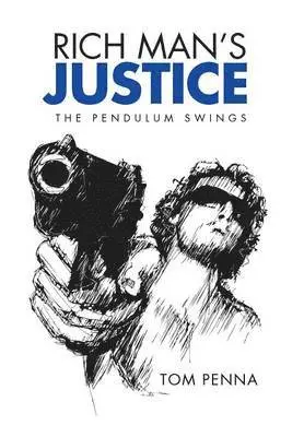 Tom Penna - Rich Man's Justice, Inbunden. Tillgänglighet: Lägg i varukorg