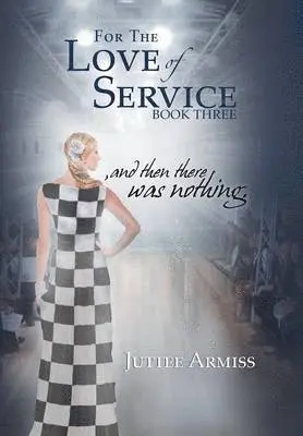 Juttee Armiss - For the Love of Service, Inbunden. Tillgänglighet: Lägg i varukorg