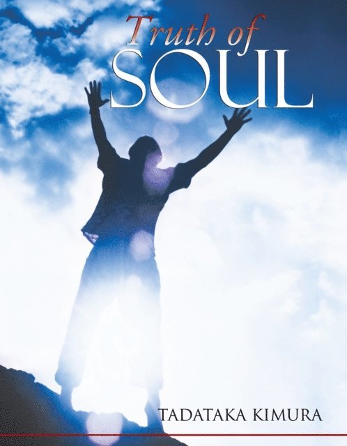 Tadataka Kimura - Truth of Soul, E-bok. Tillgänglighet: Lägg i varukorg