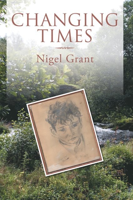 Nigel Grant - Changing Times, E-bok