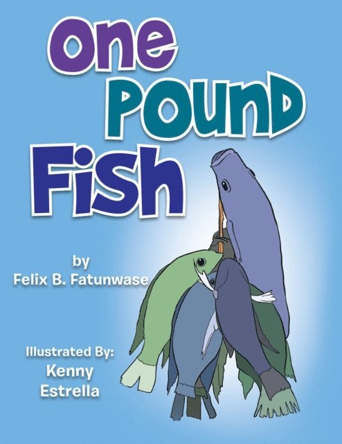 Felix B. Fatunwase - One Pound Fish, E-bok