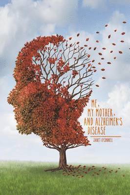 Janet O'Connell - Me, My Mother, and Alzheimer's Disease, Häftad