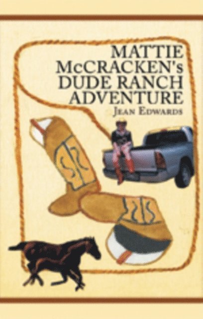 Jean Edwards - Mattie Mccracken's Dude Ranch Adventure, E-bok