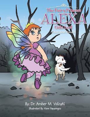 Dr Amber M Valinski - Fairy Princess Alexa Gets Lost, Häftad