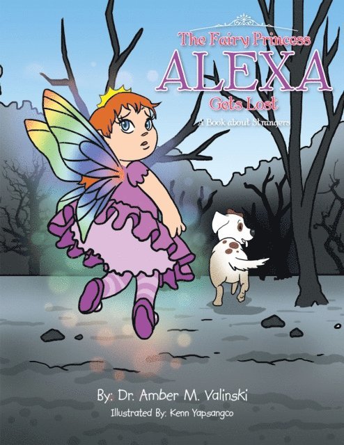 Dr. Amber M. Valinski - Fairy Princess Alexa Gets Lost, E-bok