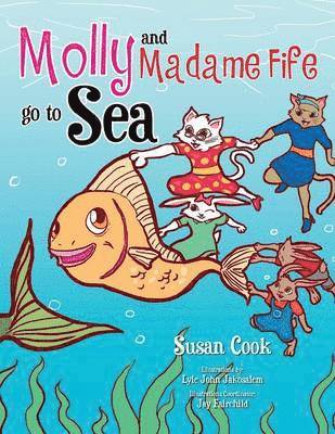 Susan Cook - Molly and Madame Fife Go to Sea, Häftad