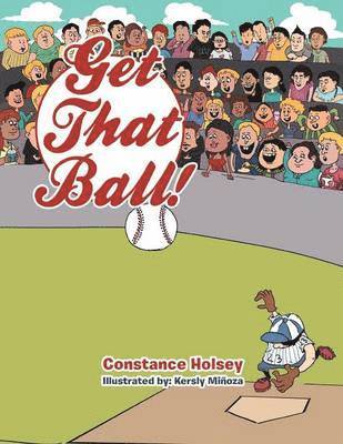Constance Holsey - Get That Ball!, Häftad