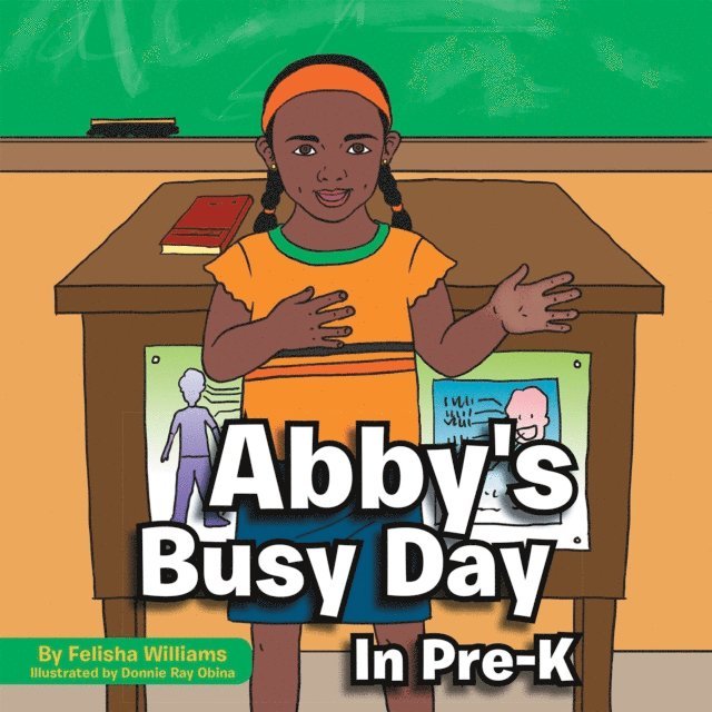 Felisha Williams - Abby's Busy Day in Pre-K, E-bok