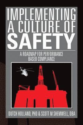 Dutch Holland, Dba Scott Shemwell, Dutch Holland - Implementing a Culture of Safety, Häftad. Tillgänglighet: Lägg i varukorg