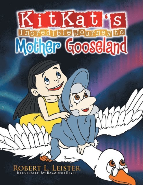 Robert L. Leister - Kitkat's Incredible Journey to Mother Gooseland, E-bok. Tillgänglighet: Lägg i varukorg