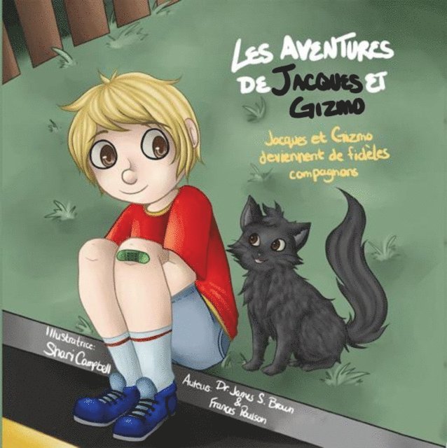 Shari Campbell, Dr. James S. Brown, Frances - Les Aventures De Jacques Et Gizmo, E-bok