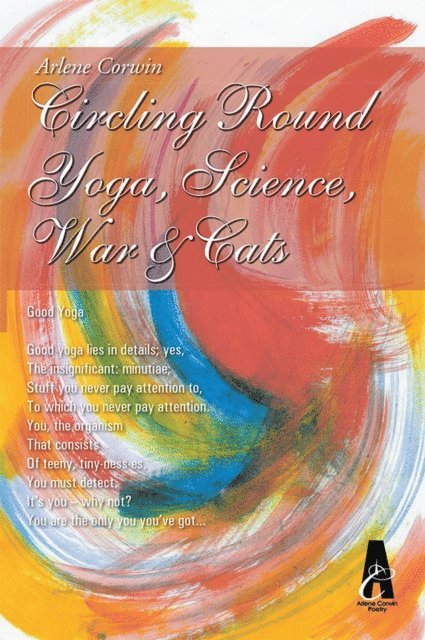 Arlene Corwin - Circling Round Yoga, Science, War & Cats, E-bok. Tillgänglighet: Lägg i varukorg