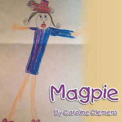 Caroline Clemens - Magpie, Häftad. Tillgänglighet: Lägg i varukorg