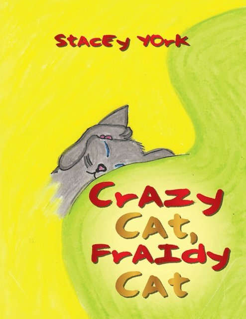 Stacey York - Crazy Cat, Fraidy Cat, E-bok