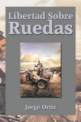 Jorge Ortiz - Libertad Sobre Ruedas, Häftad. Tillgänglighet: Lägg i varukorg