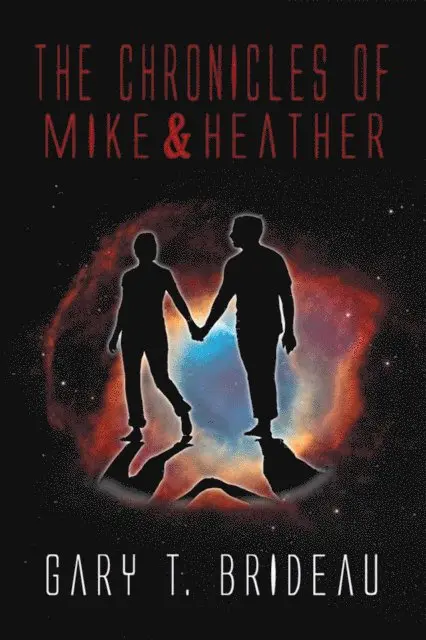 Gary T. Brideau - Chronicles of Mike & Heather, E-bok. Tillgänglighet: Lägg i varukorg