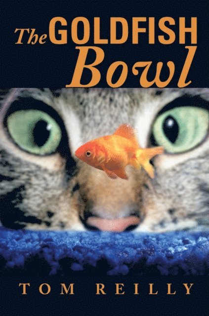 Tom Reilly - Goldfish Bowl, E-bok
