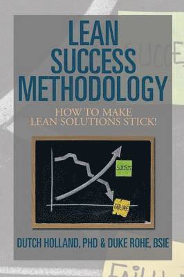 Dutch Holland, Bsie Duke Rohe - Lean Success Methodology, Häftad. Tillgänglighet: Lägg i varukorg