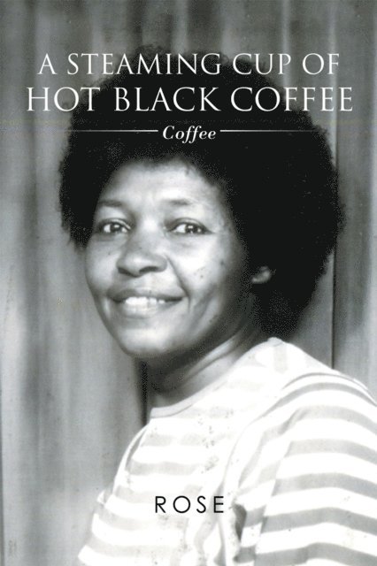 Rose - Steaming Cup of Hot Black Coffee, E-bok