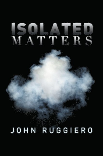 John Ruggiero - Isolated Matters, E-bok
