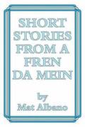 Short Stories from a Fren Da Mein