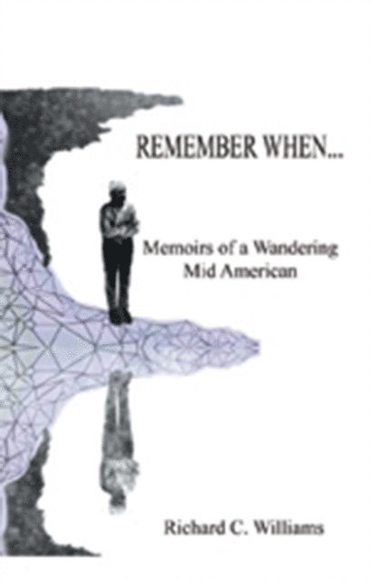 Richard C. Williams - Remember When..., E-bok