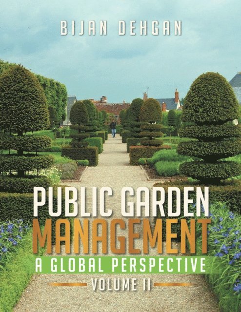 Bijan Dehgan - Public Garden Management: a Global Perspective, E-bok