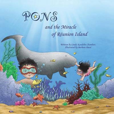 Linda Kandelin Chambers - Pons and the Miracle of Reunion Island, Häftad