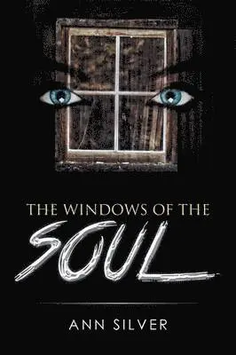 Ann Silver - Windows of the Soul, Häftad. Tillgänglighet: Lägg i varukorg