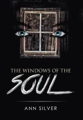 Ann Silver - Windows of the Soul, Inbunden. Tillgänglighet: Lägg i varukorg