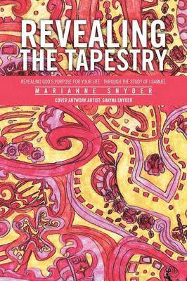 Marianne Snyder - Revealing the Tapestry, Häftad. Tillgänglighet: Lägg i varukorg