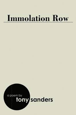 Tony Sanders - Immolation Row, Häftad