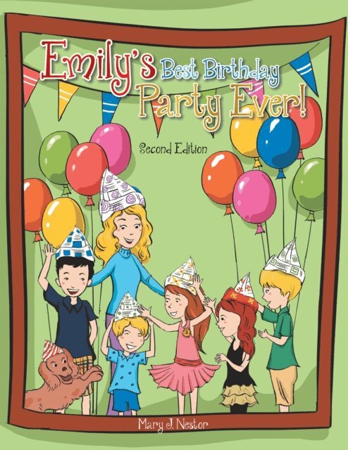 Mary J. Nestor - Emily's Best Birthday Party Ever!, E-bok