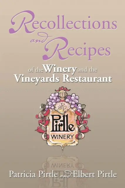 Elbert Pirtle, Patricia Pirtle - Recollections and Recipes of the Winery and the Vineyards Restaurant, E-bok. Tillgänglighet: Lägg i varukorg