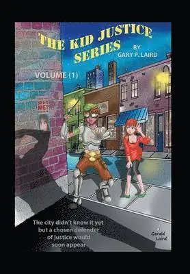 Gary P Laird - Kid Justice Series, Inbunden. Tillgänglighet: Lägg i varukorg