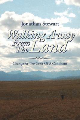 Jonathan Stewart - Walking Away from the Land, Häftad