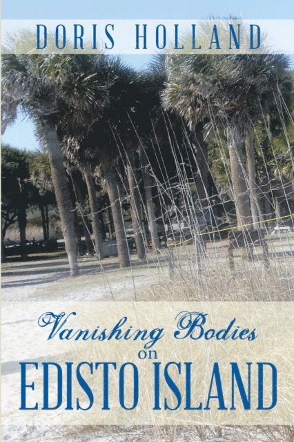 Doris Holland - Vanishing Bodies on Edisto Island, E-bok