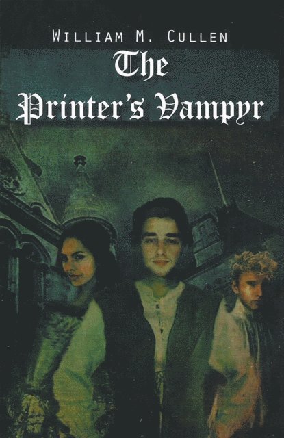 William M. Cullen - Printer'S Vampyr, E-bok