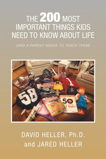 DAVID HELLER - 200 Most Important Things Kids Need to Know About Life, E-bok. Tillgänglighet: Lägg i varukorg