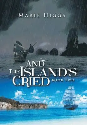 Marie Higgs - And the Island's Cried, Inbunden. Tillgänglighet: Lägg i varukorg