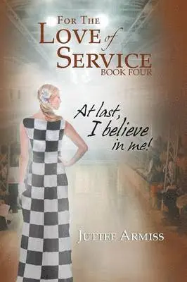 Juttee Armiss - For the Love of Service Book 4, Häftad. Tillgänglighet: Lägg i varukorg