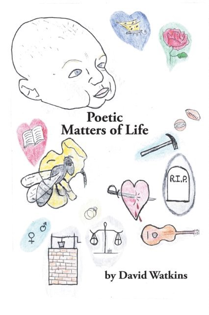 David Watkins - Poetic Matters of Life, E-bok