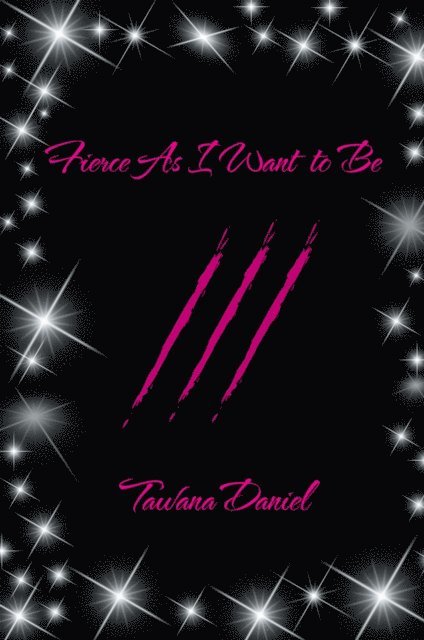 Tawana Daniel - Fierce as I Want to Be, E-bok